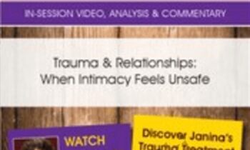Trauma & Relationships: When Intimacy Feels Unsafe - Janina Fisher