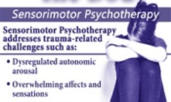 Trauma & the Body: Sensorimotor Psychotherapy with Janina Fisher, Ph.D. - Janina Fisher
