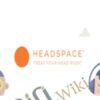 Treat Your Head Right – Headspace