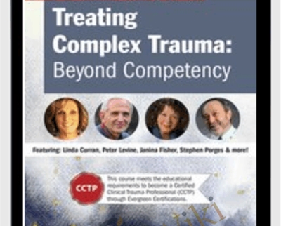 Treating Complex Trauma Beyond Competency Linda Curran - eSys[GroupBuy]