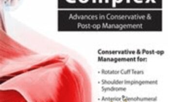 Treating the Shoulder Complex: Advances in Conservative & Post-op Management - Michael T. Gross