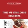 Turbo Hre-Intense Cardio Conditioning - Chalene Johnson