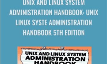 UNIX and Linux System Administration Handbook: UNIX Linux Syste Administration Handbook 5th Edition