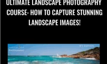 Ultimate Landscape Photography Course: How to Capture Stunning Landscape Images!