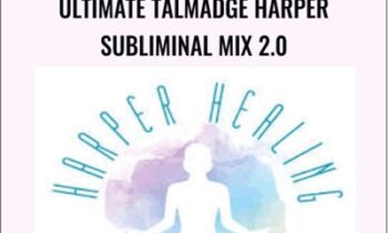 Ultimate Talmadge Harper Subliminal Mix 2.0