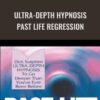 Ultra-Depth Hypnosis - Past Life Regression - Dick Sutphen