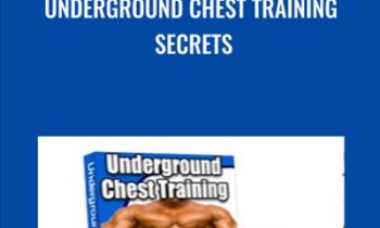 Underground Chest Training Secrets