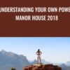 Understanding Your Own Power – Manor House 2018 - Caroline Myss