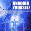 Undoing Yourself with Energized Meditation and Other Devices – Christopher S. Hyatt