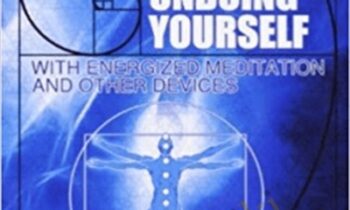 Undoing Yourself with Energized Meditation and Other Devices – Christopher S. Hyatt