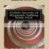 Unfair Secrets of Hypnotic Selling With NLP – Franz Mesmer