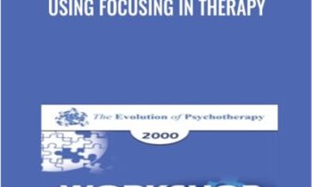 Using Focusing in Therapy - Eugene Gendlin
