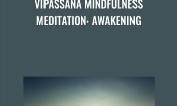 Vipassana Mindfulness Meditation: Awakening - Woo Woo