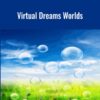 Virtual Dreams Worlds