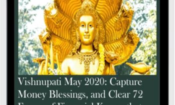Vishnupati May 2020: Capture Money Blessings, and Clear 72 Forms of Financial Karma that Block Sustained Wealth