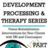 Vision Rehabilitation: Interventions for Your Clients with TBI and Concussion - Christine Winter-Rundell