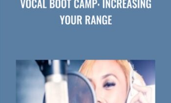 Vocal Boot Camp: Increasing Your Range -  Paul McKay