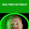 Vocal Power and Tonality - Barron Cruz