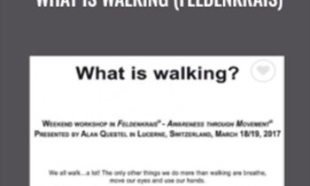 What is Walking (Feldenkrais) - Alan Questel