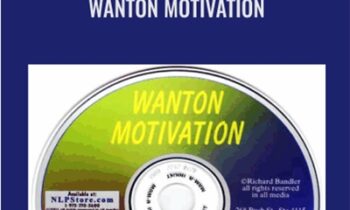 Wanton Motivation - Richard Bandler