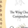 The Wing Chun Compendium, Volume Two – Wayne Belonoha