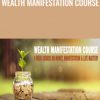 Wealth Manifestation Course1 1 - eSys[GroupBuy]