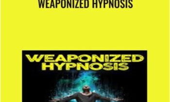 Weaponized Hypnosis - George Hutton
