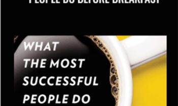 What the Most Successful People Do Before Breakfast