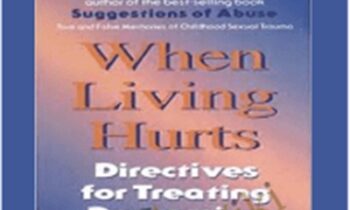 When Living Hurts – Michael D. Yapko