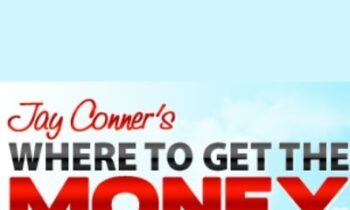 Where To Get The Money Now - Jay Conner
