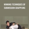 Winning Techniques of Submission Grappling - Marcdo Garcia