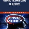 Winning The Inner Game Of Business - John Assaraf