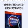 Winning the Game of Procrastination - John Assaraf