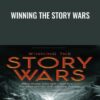 Winning the Story Wars: Why Those Who Tell (and Live) the Best Stories Will Rule the Future - Jonah Sachs