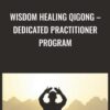Wisdom Healing Qigong – Dedicated Practitioner Program