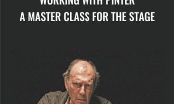 Working with Pinter: A Master Class for the Stage