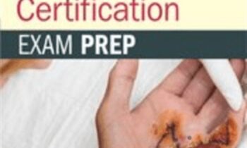Wound Care Certification: Exam Prep Course with Practice Test & NSN Access - Kim Saunders