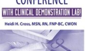 Wound Care Conference – with Clinical Demonstration Lab - Heidi Huddleston Cross
