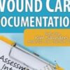 Wound Care Documentation: Assessment and Intervention Mistakes to Avoid - Kim Saunders
