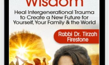 Wounds Into Wisdom - Rabbi Dr. Tirzah Firestone