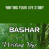 Writing Your Life Story - Bashar