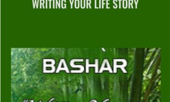 Writing Your Life Story - Bashar