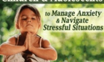 Yoga & Mindfulness Based Tools for Children & Adolescents to Manage Anxiety & Navigate Stressful Situations - Jennifer Cohen Harper