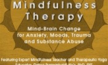 Yoga and Mindfulness: Mind-Brain Change for Anxiety, Moods, Trauma and Substance Abuse - C. Alexander & Annellen M. Simpkins