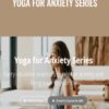 Yoga for Anxiety Series - Tara Stiles
