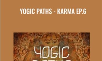 Yogic Paths - Tantra Ep.6 - Gaia