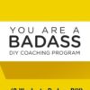 You Are a Badass DIY Coaching Program (8 Weeks to Badass DIY) - Jen Sincero
