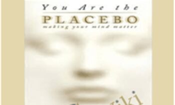 You Are the Placebo – Making Your Mind Matte – Dr. Joe Dispenza