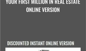 Your First Million in Real Estate Online Version - Josh Altman & Cody Sperber