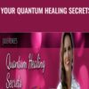 Your Quantum Healing Secrets - Julie Renee